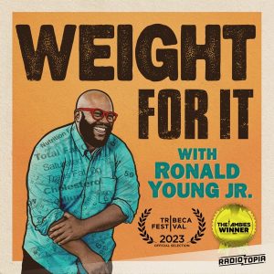 Weight For It podcast