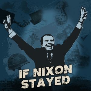 If Nixon Stayed