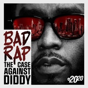 Bad Rap: The Case Against Diddy