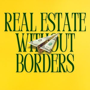 Real Estate Without Borders